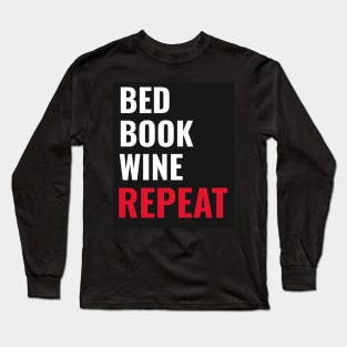 Bed Book Wine Repeat Long Sleeve T-Shirt